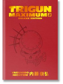 Trigun Maximum Deluxe Edition, Vol. 3 - Yasuhiro Nightow - Мъж - Dark Horse - 9781506738741