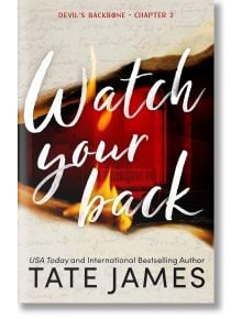 Watch Your Back - Tate James - Жена, Мъж - Sourcebooks, Inc - 9781464242496