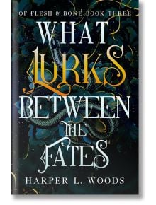 What Lurks Between the Fates - Harper L. Woods - Жена, Мъж - Hodder & Stoughton - 9781399711760