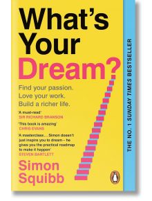 What's Your Dream? - Simon Squibb - Жена, Мъж - Penguin Books Ltd - 9781804950807
