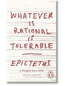 Whatever is Rational is Tolerable - Epictetus - Жена, Мъж - Penguin Books Ltd - 9780241752333