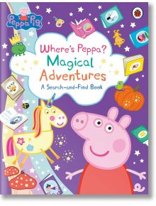 Where's Peppa? Magical Adventures: A Search and Find Book - Peppa Pig - Момиче, Момче - Penguin Books Ltd - 9780241721940