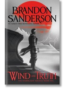 Wind and Truth - Brandon Sanderson, Брандън Сандерсън - Жена, Мъж - Gollancz - 9781399601313