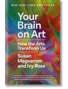 Your Brain on Art - Susan Magsamen - Жена, Мъж - Random House - 9780593449240